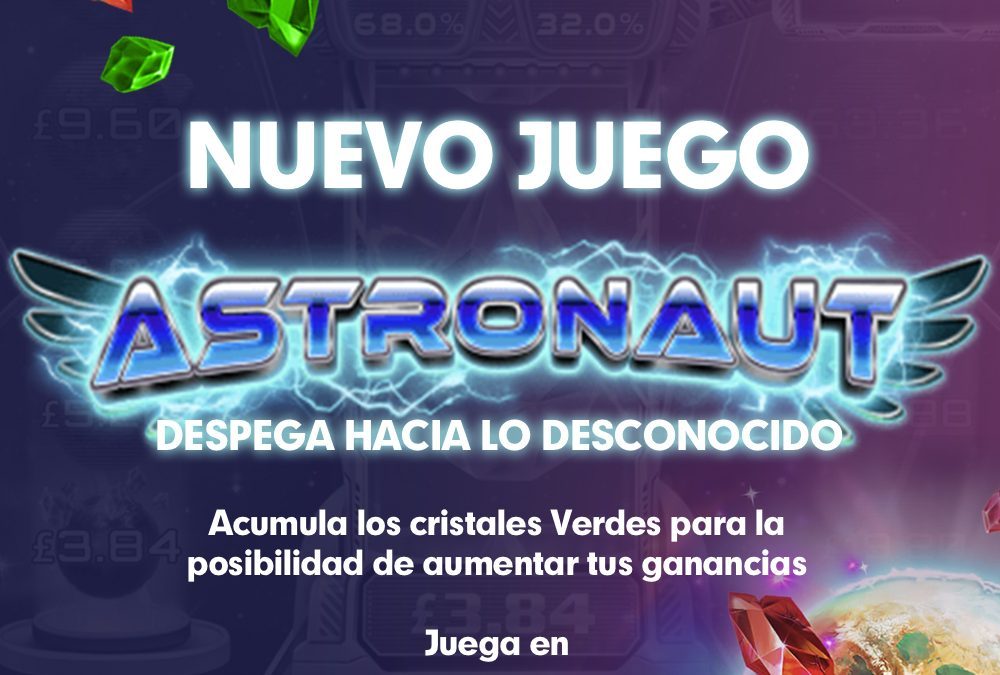 JUEGA ASTRONAUT, EL NUEVO JUEGO EN GANA777.MX